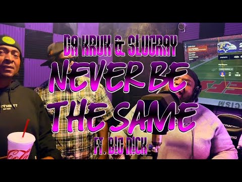 Da Kruk & Slugray-Never Be The Same (Feat. Big Nick) (Official Music Video)