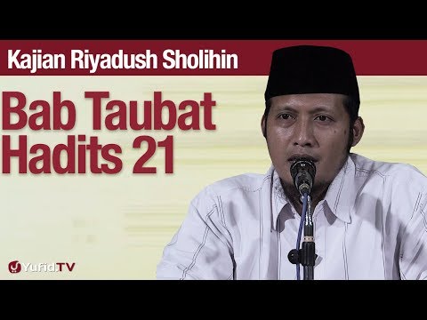 Kajian Riyadush Sholihin #84: Bab Tobat Hadits 21 Bagian 1 - Ustadz Zaid Susanto, Lc