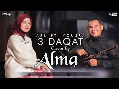 Abu ft.Yousra - 3 Daqat || ALMA ESBEYE