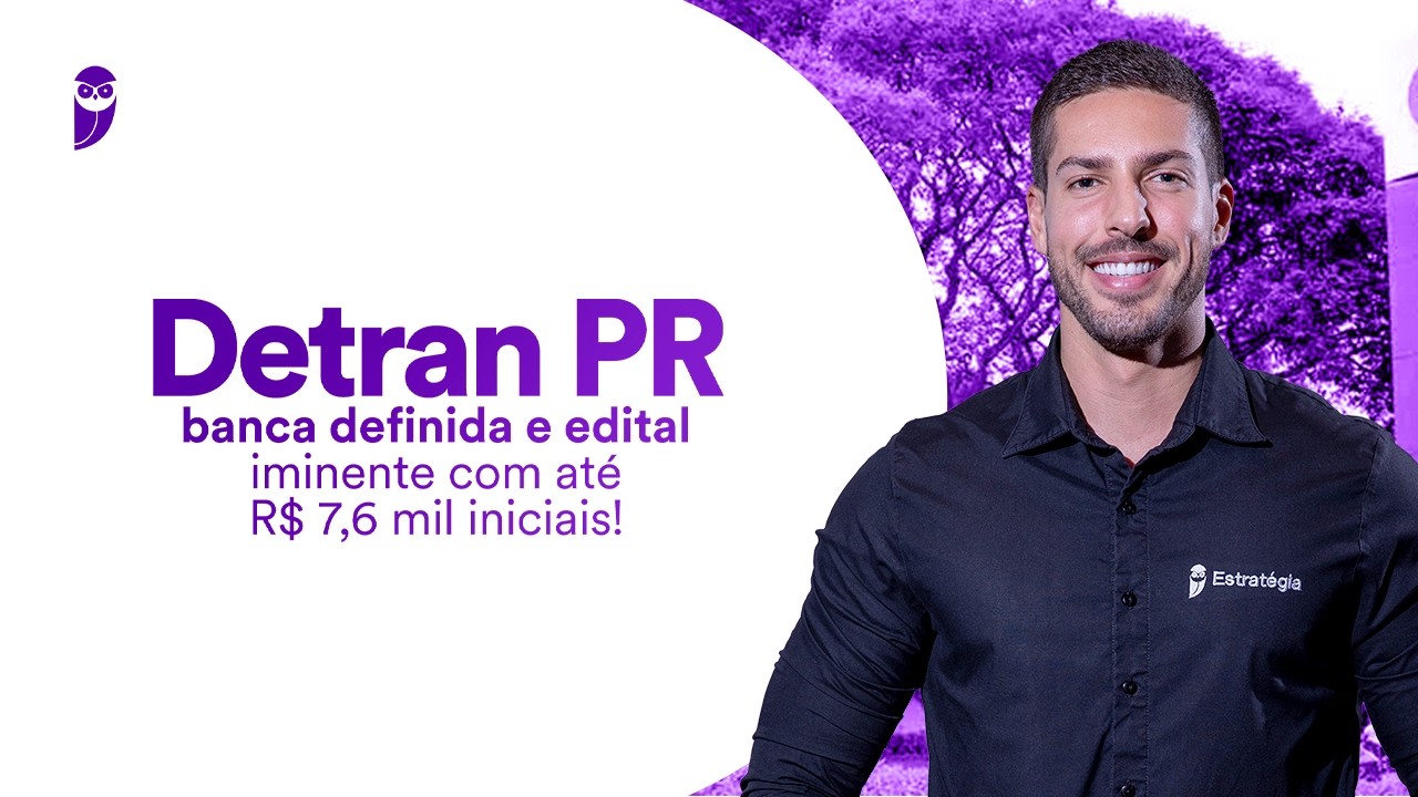 Concurso Detran PR: banca definida e edital iminente com até R$ 7,6 mil iniciais!