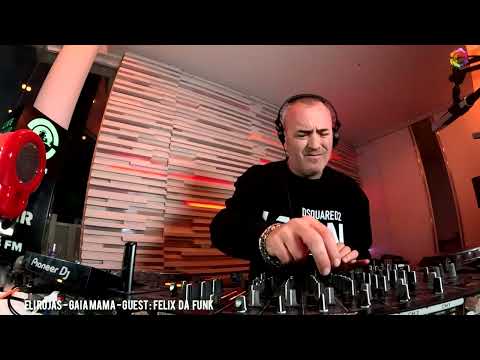 Felix Da Funk - Gaia Mama Eli Rojas radioshow