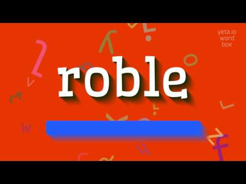 How to say "roble"! (High Quality Voices)