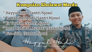 Download lagu Kumpulan Sholawat Merdu ( Santri Njoso) mp3 Download lagu Kumpulan Sholawat Merdu ( Santri Njoso) mp3