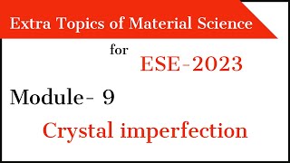 Download Lagu Material science module- 9 | Crystal imperfection for ESE 2023 | Target IES Thumbnail