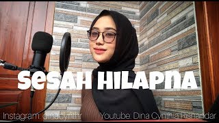 Download lagu SESAH HILAPNA (GHINA MOJANG) | Cover by Dina Cynthia Risnandar mp3