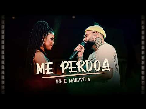 BG E MARVVILA | ME PERDOA - LANÇAMENTO 2023 💎
