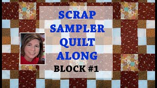 ❗️TAME YOUR SCRAP STASH QUILT-ALONG❗️Block 1 of 10 Scrappy Sampler Quilt Tutorial
