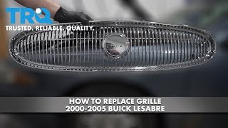 How to Replace Grille 2000-2005 Buick LeSabre