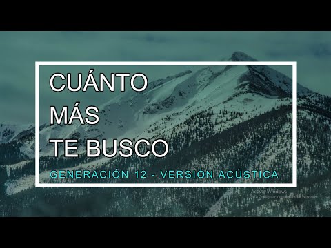 Cuanto Más Me Rindo - Generación 12