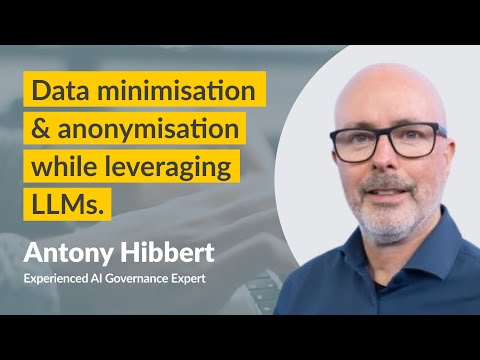 AI Governance: Data minimisation & anonymisation while leveraging LLMs