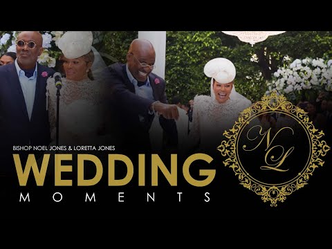 BISHOP NOEL JONES & LADY LORETTA JONES - WEDDING MOMENTS - 6-4-22
