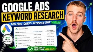 How I Do Google Ads Keyword Research in 2026 (High-Converting Keywords)