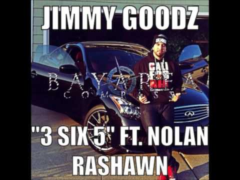 Jimmy Goodz ft. Nolan Rashawn - 3 six 5 [BayAreaCompass]