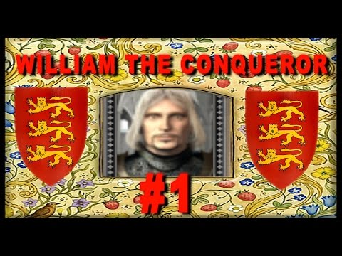 The Reign of King William the Conqueror - Medieval 2 England Campaign #1