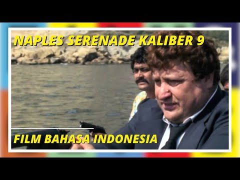 Naples serenade kaliber 9 | Napoli serenata calibro 9 | Film in Italiano Sub BAHASA INDONESIA