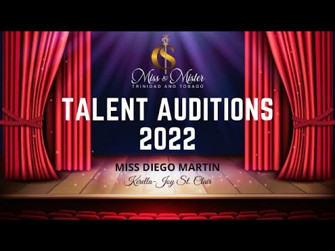 Talent Auditions 2022 - MISS DIEGO MARTIN (Kerella-Joy St. Clair)