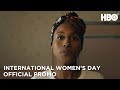 Find Your Own Narrative | HBO Celebrates International Women's Day (Promo) | HBO
