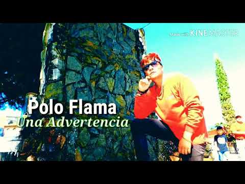 POLO Flama -  Una Advertencia ft. HOTT (Tiradera para "El Polo Pa")