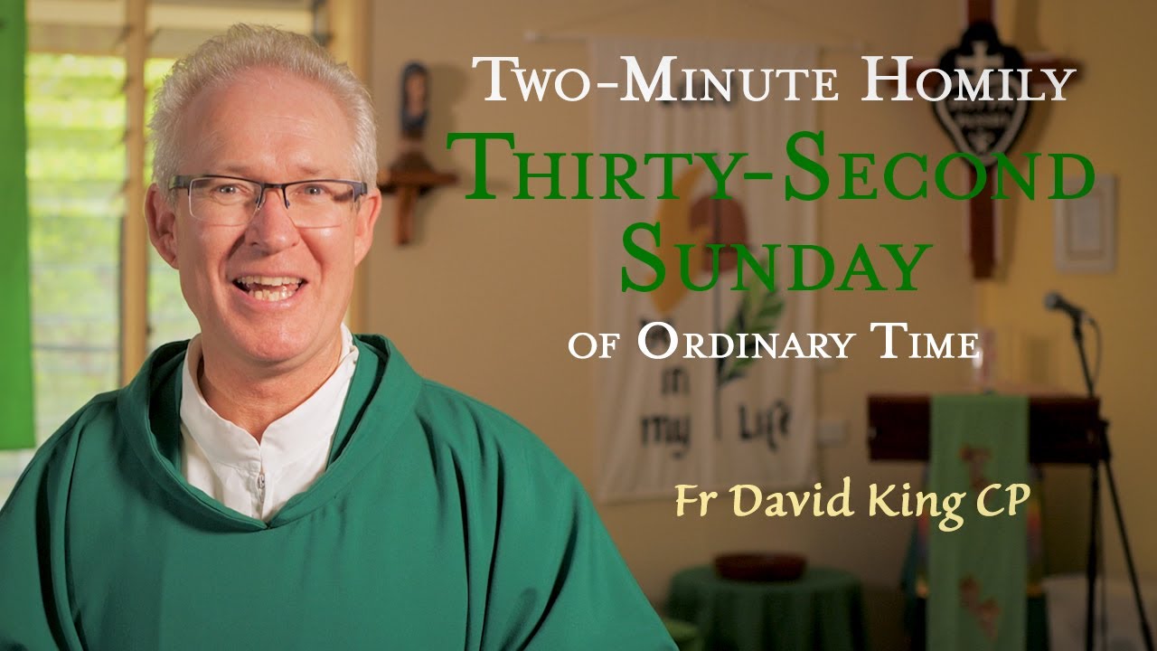 Thirty-Second Sunday of Ordinary Time - Two-Minute Homily: Fr David King CP