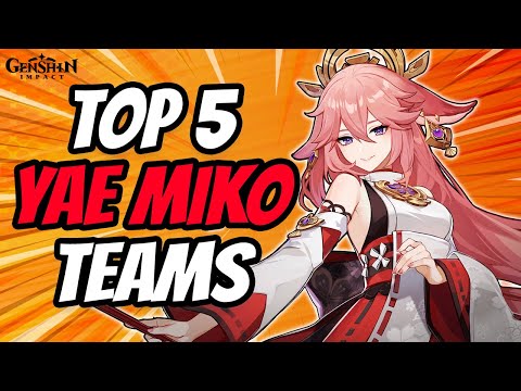 Destroy Everything With These Top 5 Best Yae Miko Teams | Genshin Impact 2.5