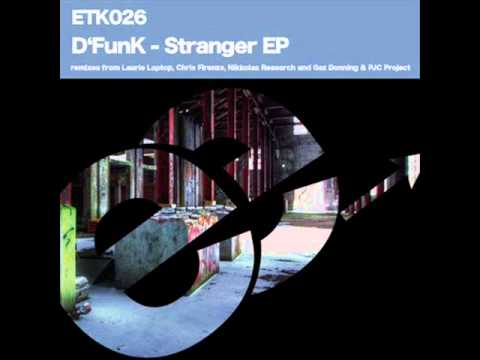 D'Funk - Stranger (Nikkolas Research Remix) [Elektek Recordings]