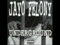 Jayo Felony - That's On Me