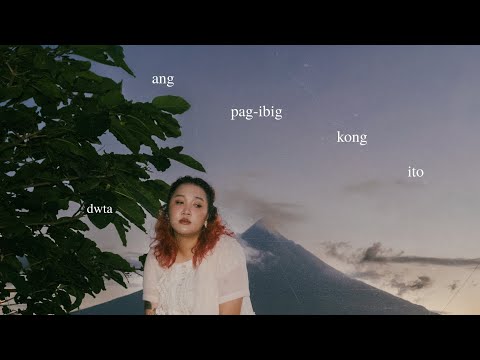 dwta - Ang Pag-ibig Kong Ito (Official Lyric Video)