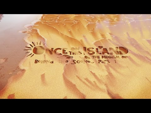 'Once on This Island' | Behind-the-Scenes PART 1 | Lynn Ahrens & Stephen Flaherty's Masterpiece
