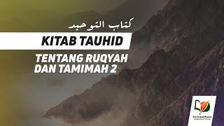 Download lagu Bab 7 Tentang Ruqyah dan Tamimah 2... mp3