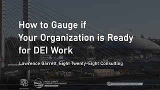 How to Gauge if Your Organization is Ready for Diversity, Equity, and Inclusion Work
