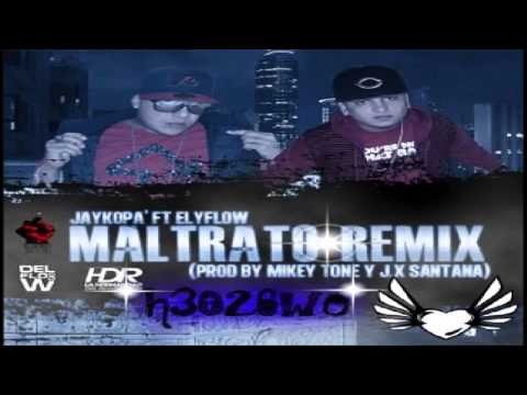 Ely Flow Ft Jayko Pa - Maltrato (Official Remix)