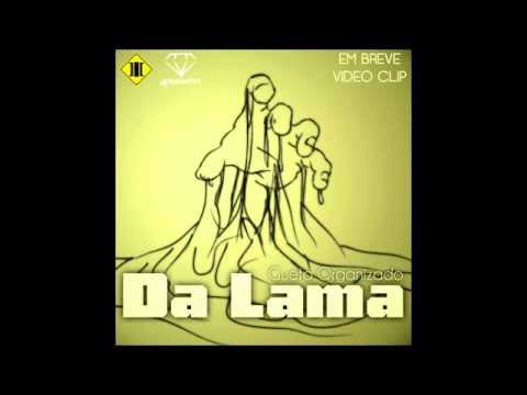Gueto Organizado - Da Lama