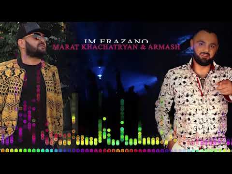 Marat Khachatryan & Armash - IM ERAZANQ
