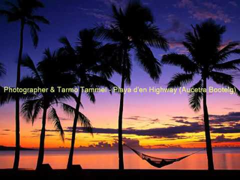 Photographer & Tarmo Tammel - Playa d'en Highway (Aucetra Bootelg)