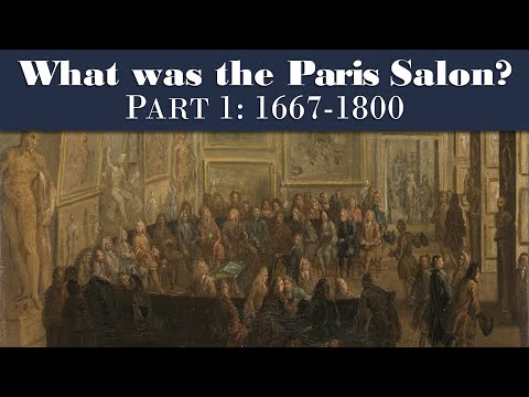 What was the Paris Salon? Part 1: 1667 to 1793