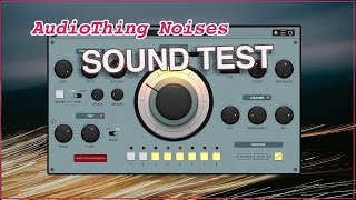 Video thumbnail for AudioThing Noises Sound Test  (No Taking) by 誰得ギターDTMプラグインch