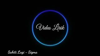 Download lagu Ambyyyyaaarrr Video Lirik Sakiti Lagi - Sigma mp3