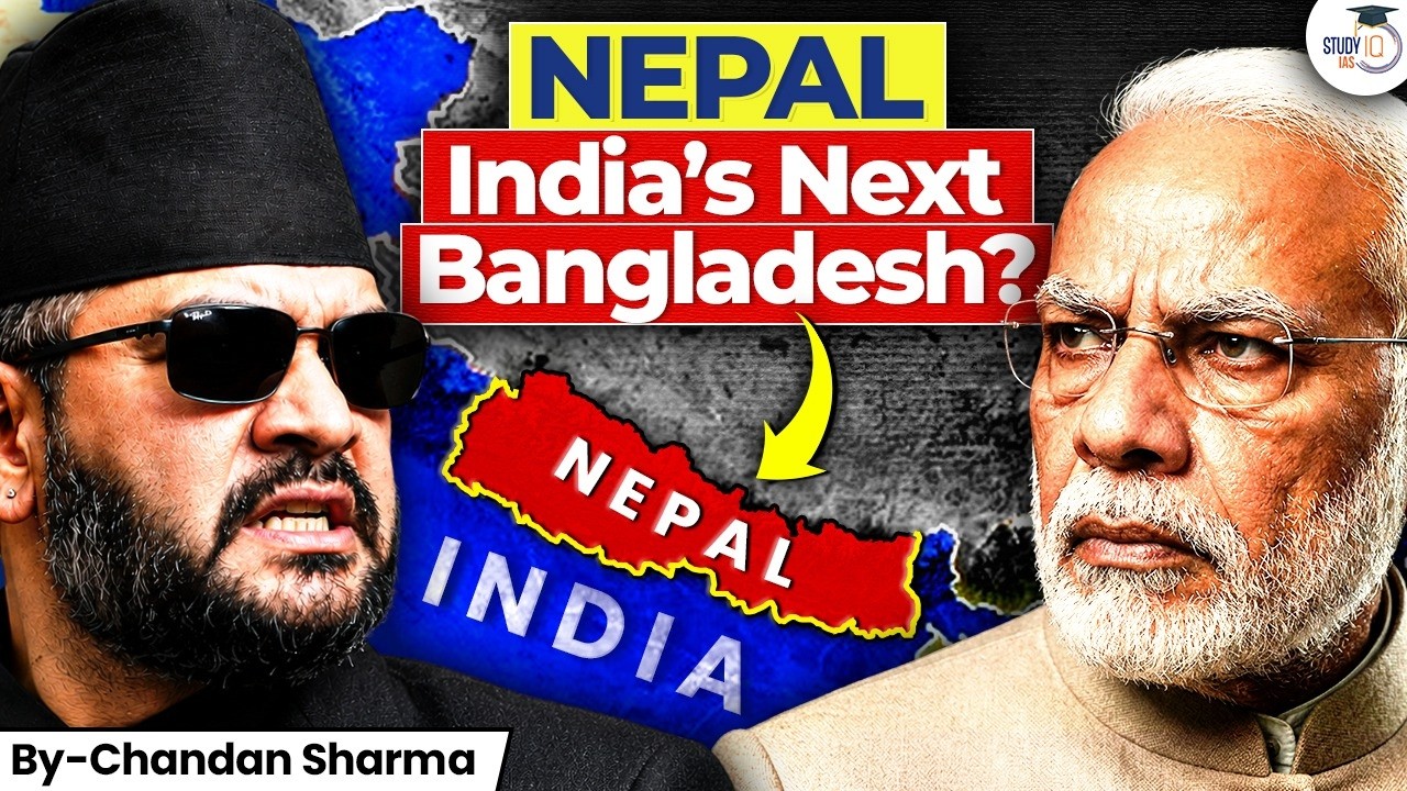 Why is Nepal Turning Against India? | Who is Influencing Nepal's Changing Stance? | StudyIQ IAS