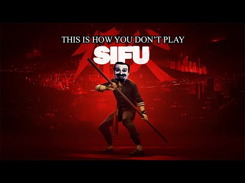 This Is How You DON'T Play Sifu (0utsyder Edition)(Fixed)