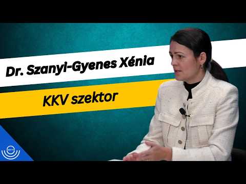 Pirkadat: Dr. Szanyi-Gyenes Xénia – KKV szektor