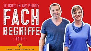 Fachbegriffe rund um die Leukämie Diagnose | Leukämie Lotse