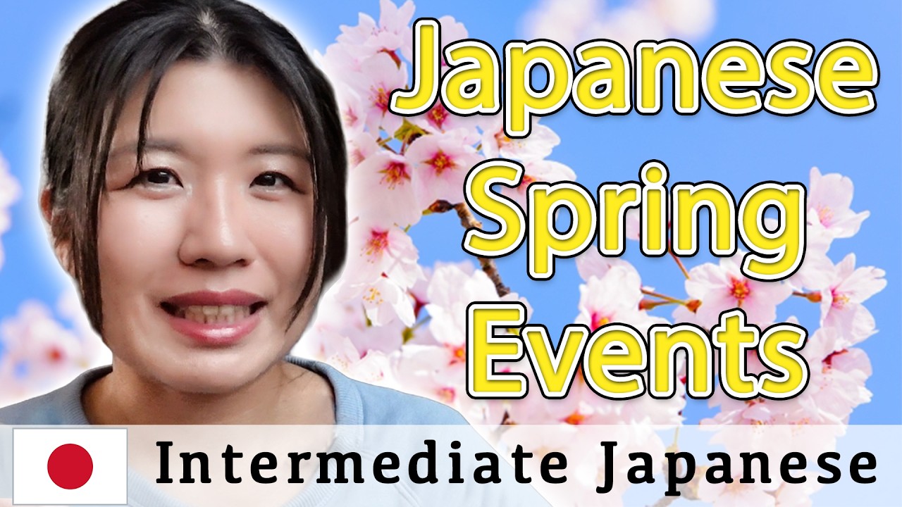 🌸Spring Events in Japan🌸 Intermediate Japanese Comprehensible Input