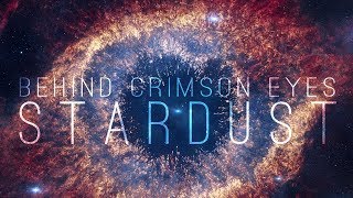 Behind Crimson Eyes - Stardust (2017)