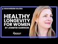Jennifer Garrison Healthy Longevity For Women Vision Weekend US 2024
