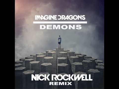 Imagine Dragons - Demons (Nick Rockwell Remix)