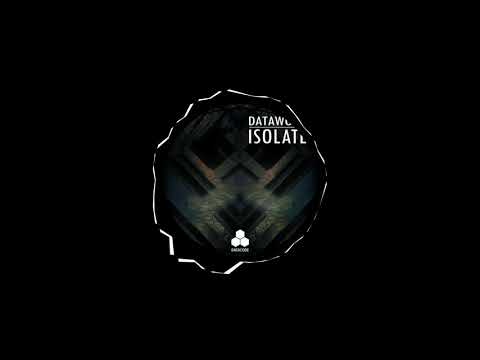 Dataworx - Isolate (Original Mix)