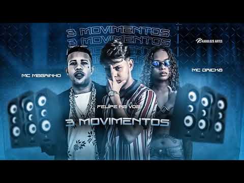 FELIPE NA VOZ , MC DRICKA E MC MAGRINHO - 3 MOVIMENTOS - #BREGAFUNK24POR48