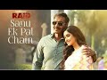 Sanu Ek Pal Chain Na Aave Sajna Tere Bina Raid Movie Song Whatsapp Status