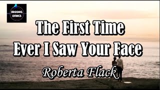 The First Time Ever I Saw Your Face by Roberta Flack (LYRICS)