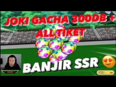 GACHAIN AKUN ORANG TAK SEINDAH AKUN PRIBADI HIKS2 - BANJIR SSR - Captain Tsubasa Dream Team